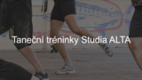 Taneční tréninky Studia ALTA - Studio Alta